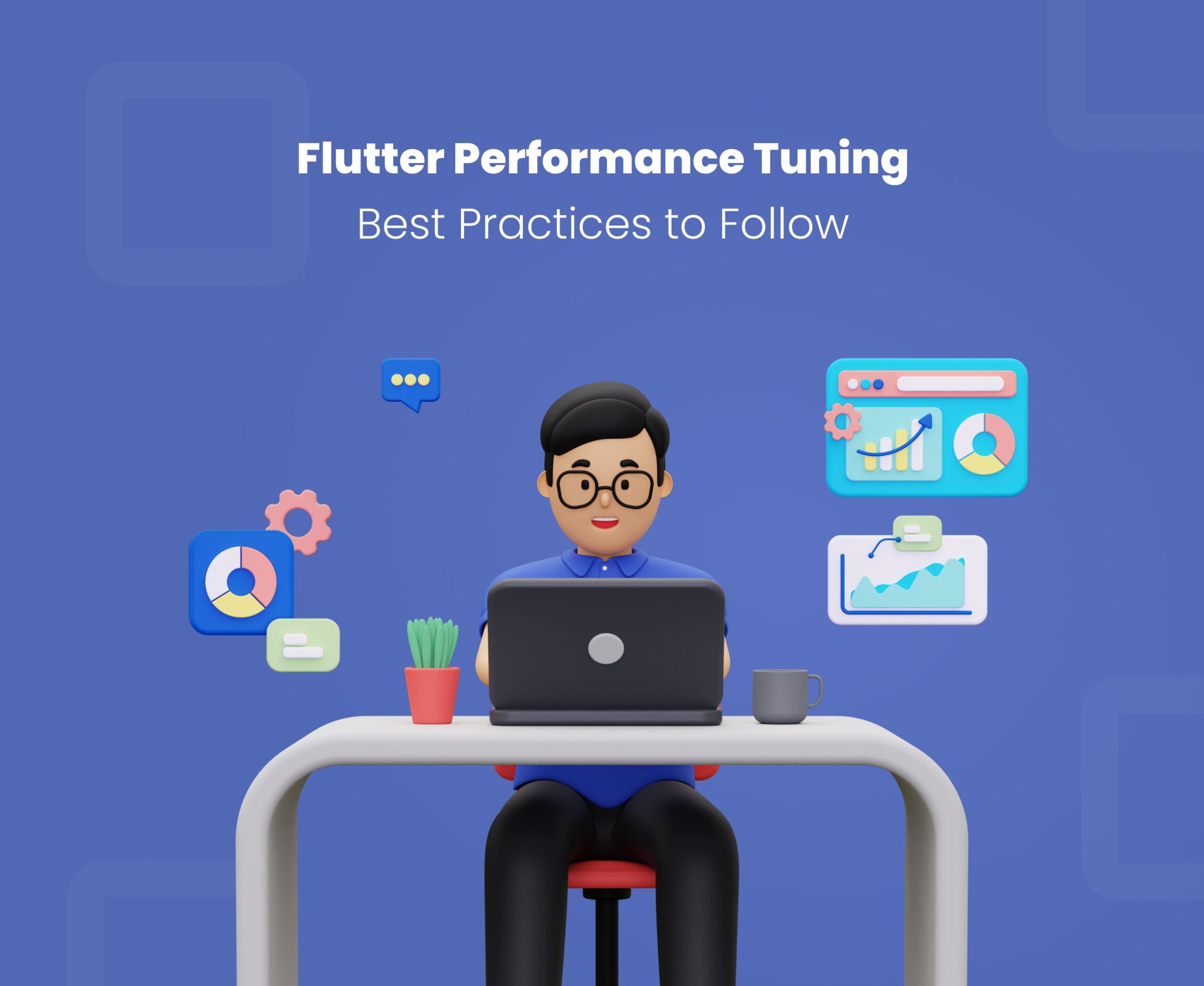 Flutter Performance tuning, best practices to follow by ultroNeous