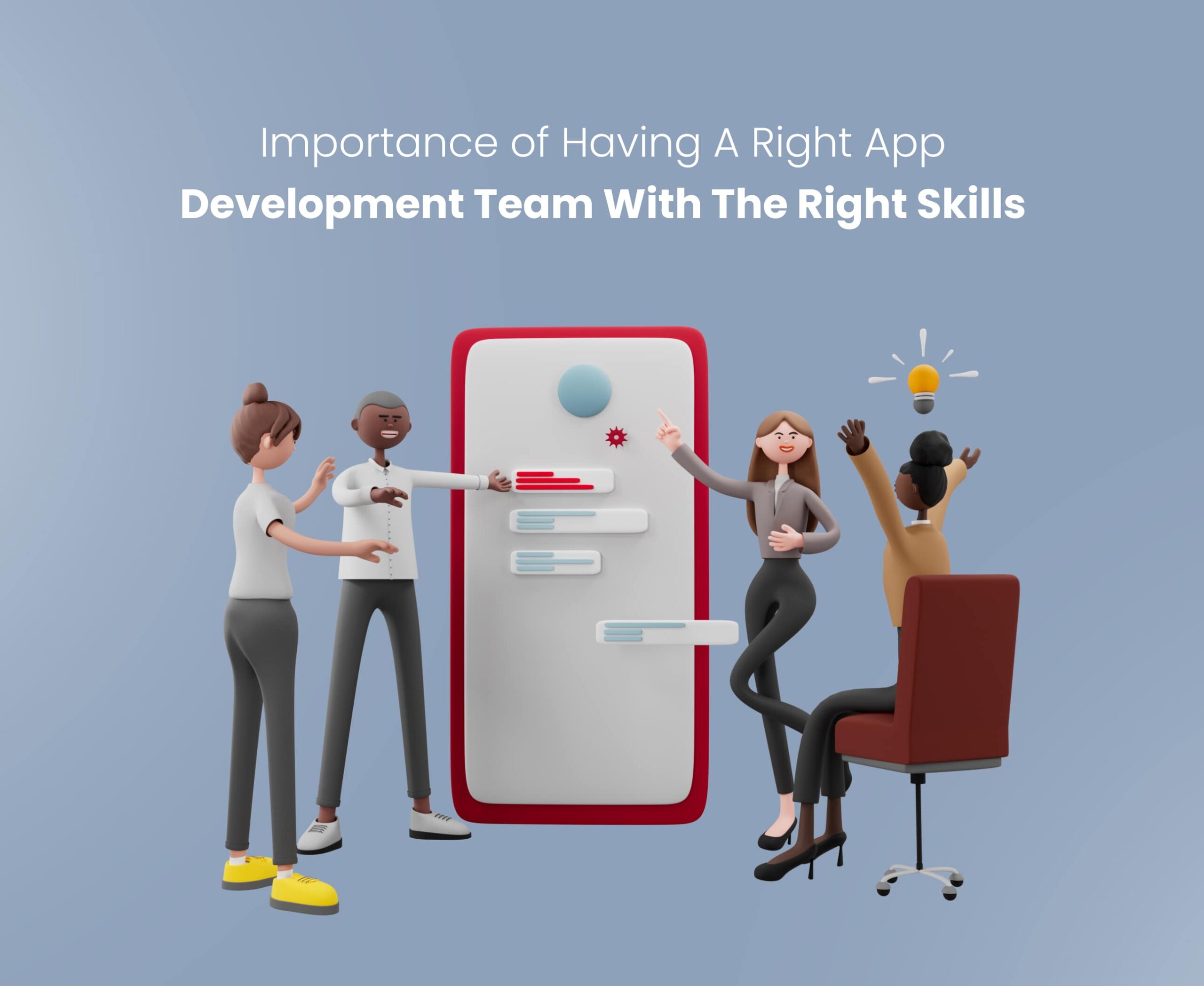 Importance of having right app development team by ultroNeous