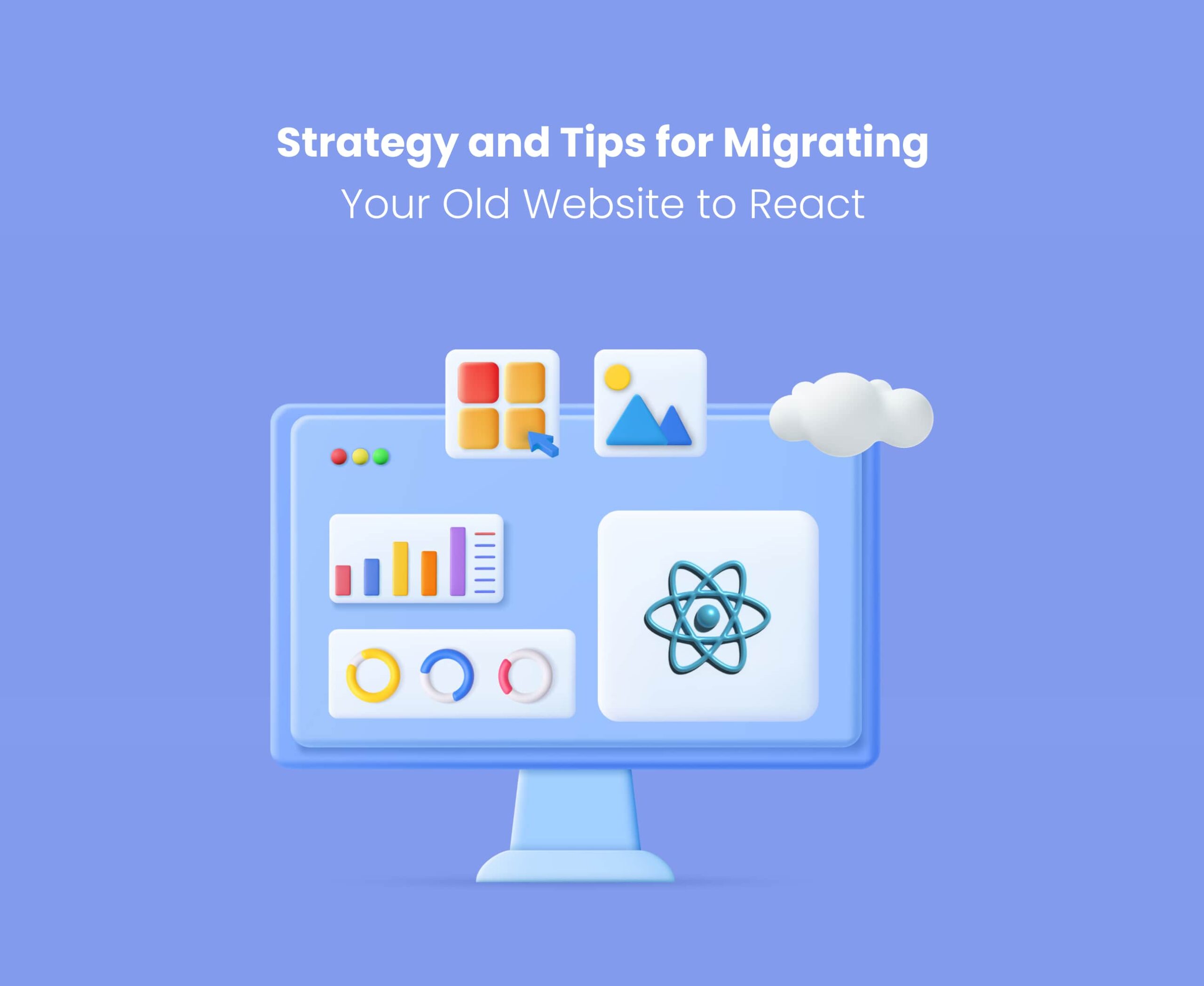 strategy and tips for migrating to react
