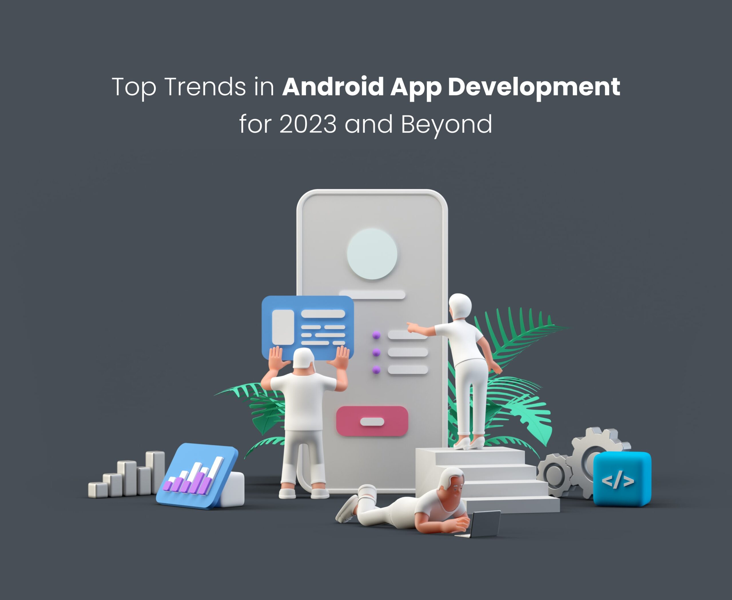 Android App development Trend in 2023