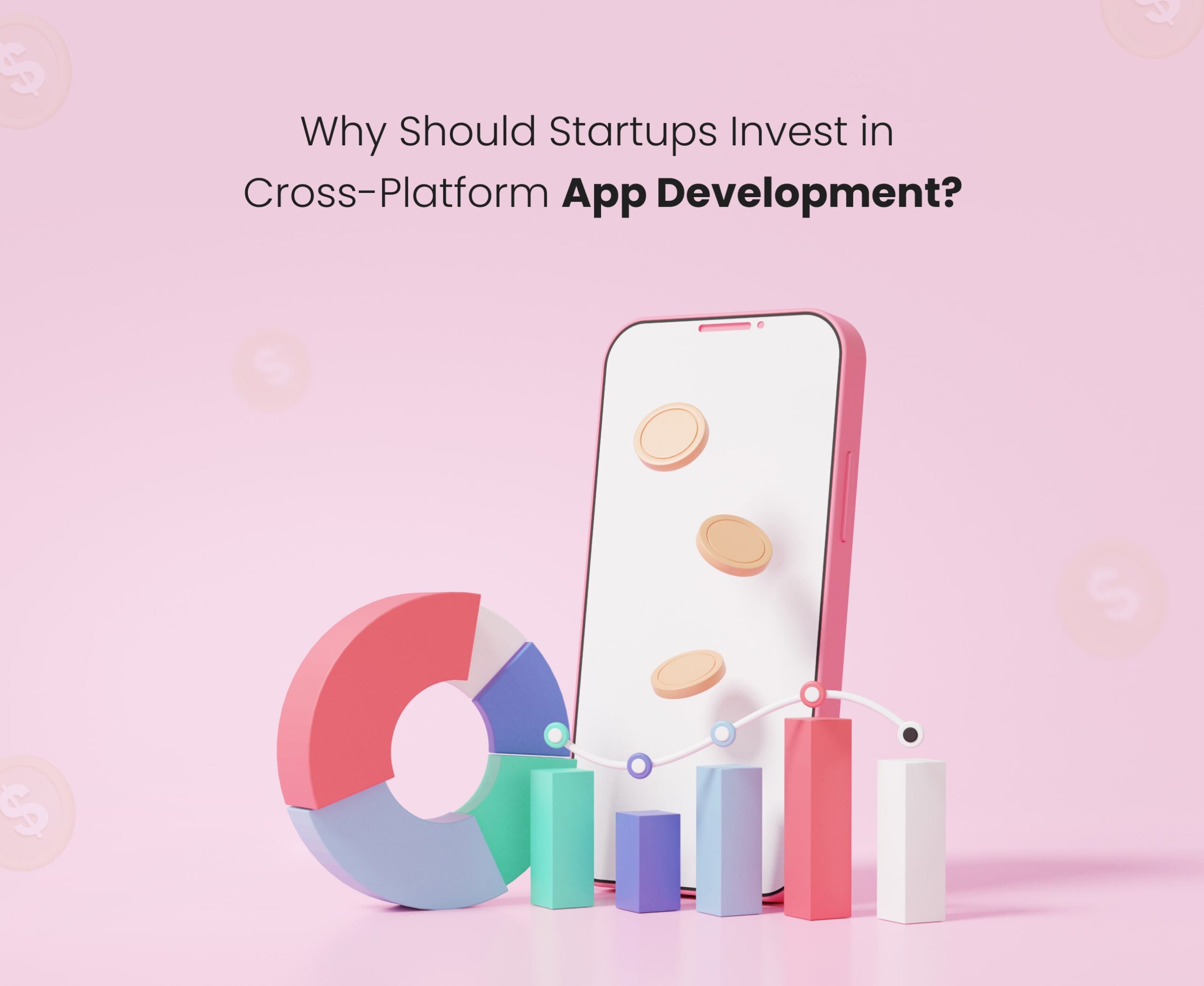 Why Startups should choose Cross platform app development