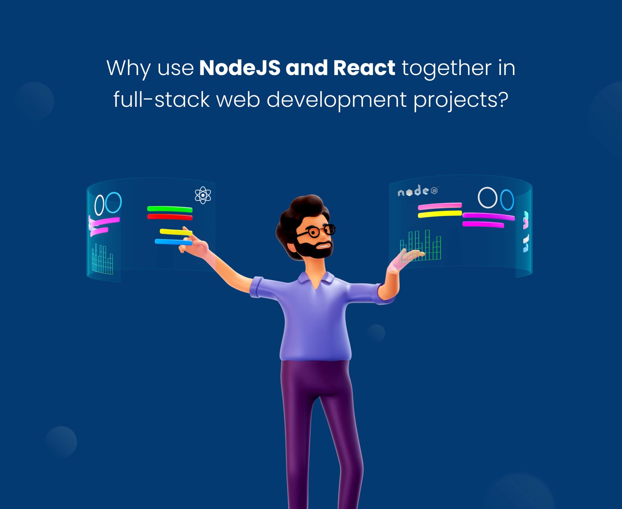 NodeJS and React together in full-stack web development projects