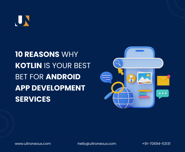 10 Reasons Why Kotlin Is Your Best Bet for Android App Development Services